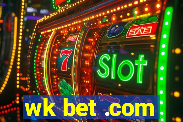 wk bet .com